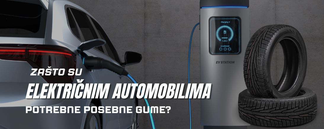 Zašto su električnim automobilima potrebne posebne gume?